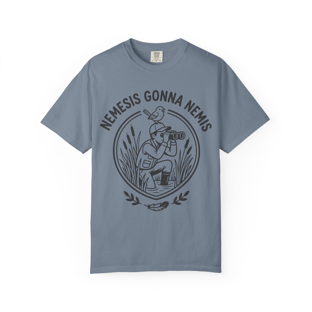 Nemesis Gonna Nemis T-shirt