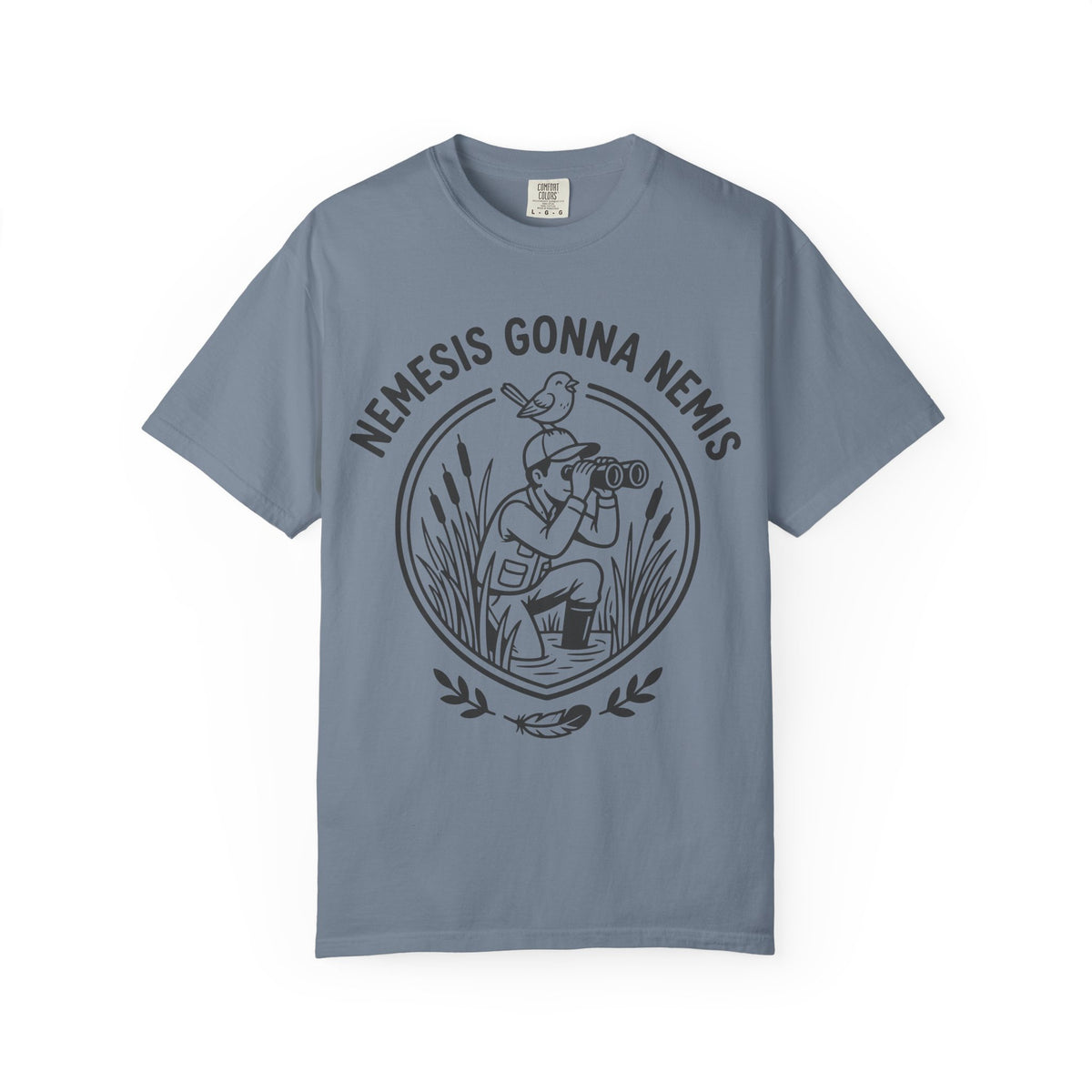 Nemesis Gonna Nemis T-shirt