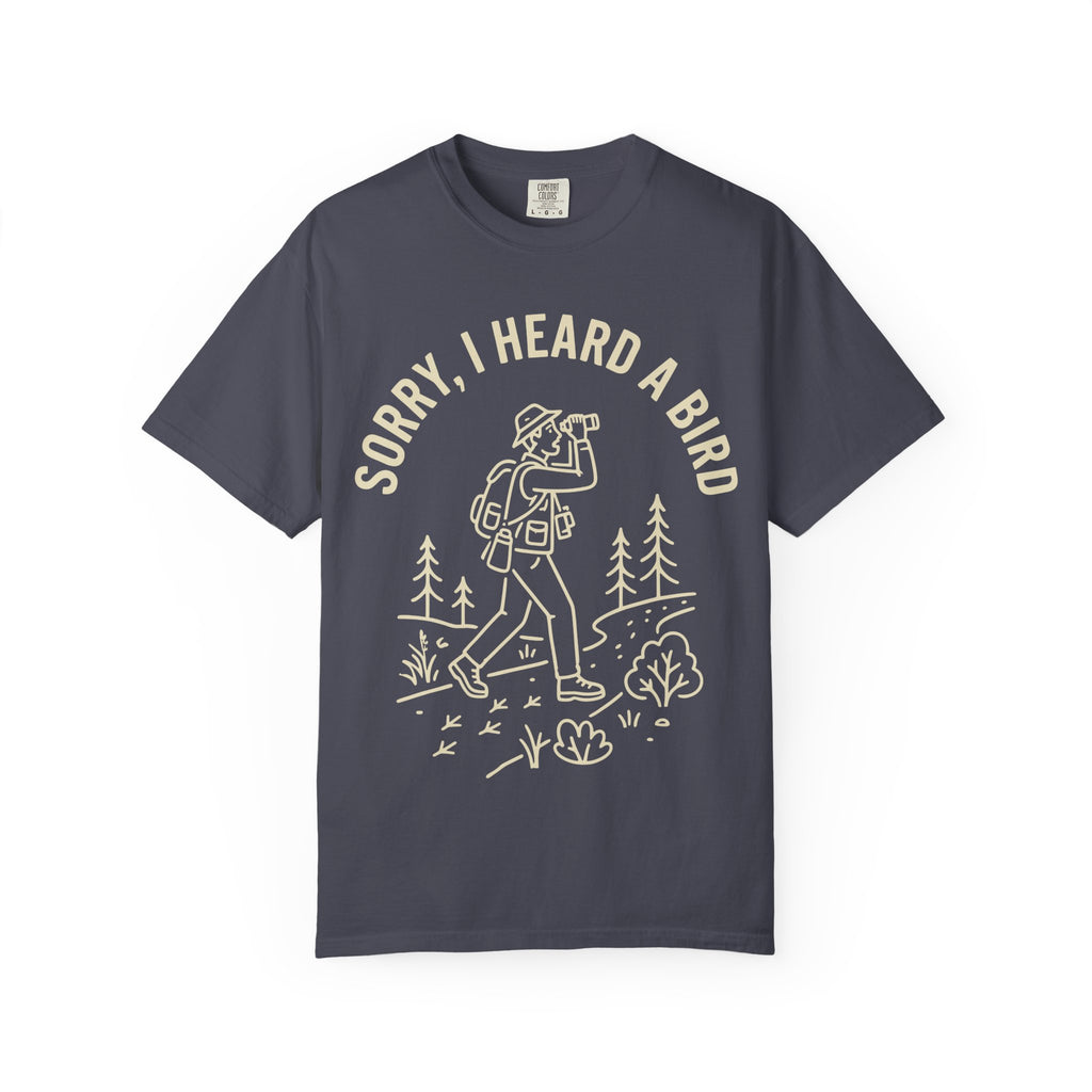 Heard A Bird T-shirt