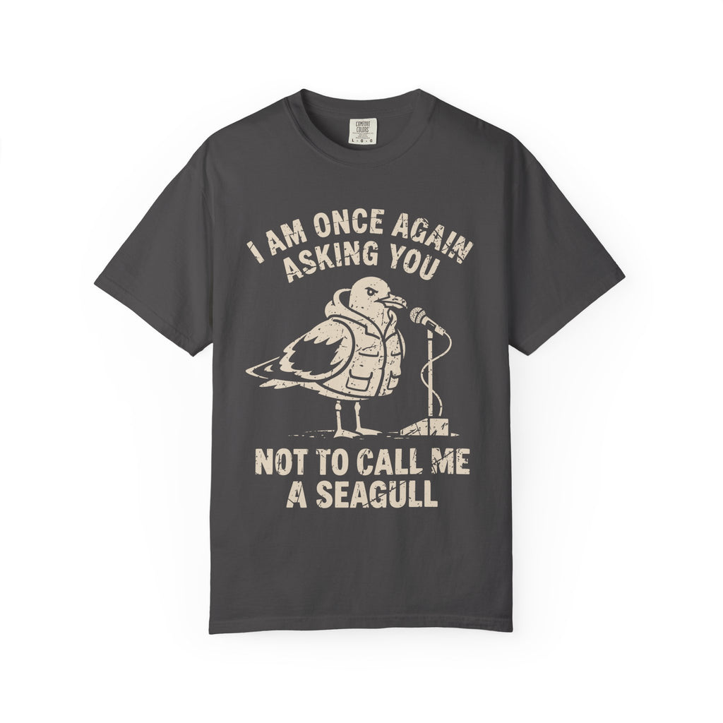 Not A Seagull T-shirt