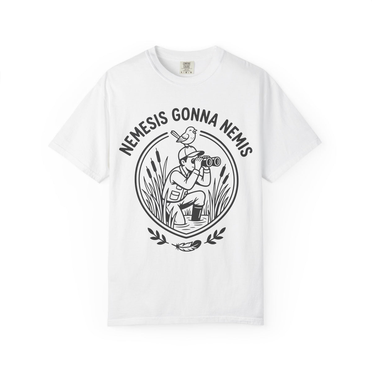 Nemesis Gonna Nemis T-shirt