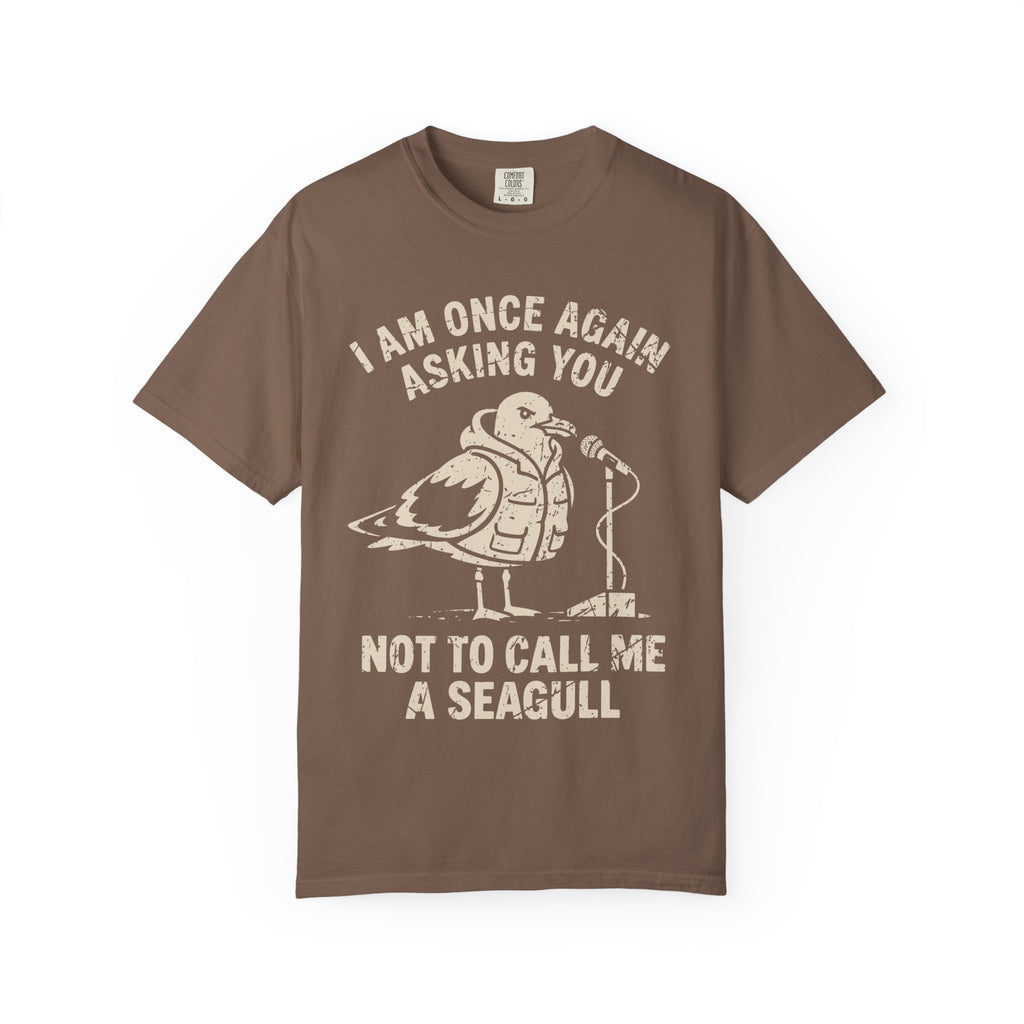 Not A Seagull T-shirt