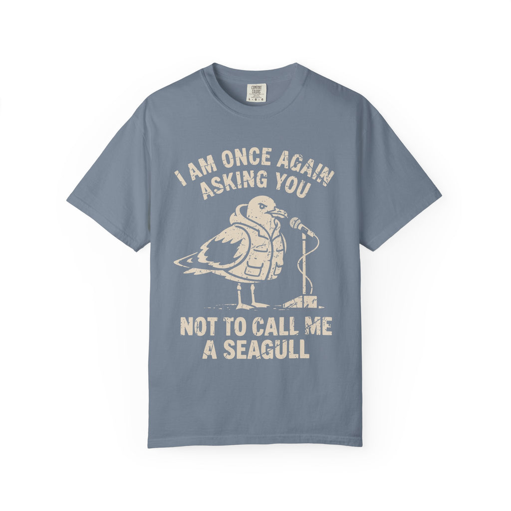 Not A Seagull T-shirt