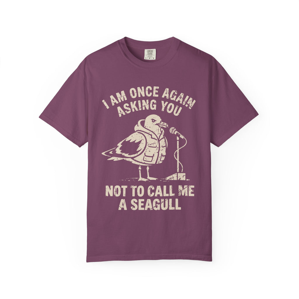 Not A Seagull T-shirt