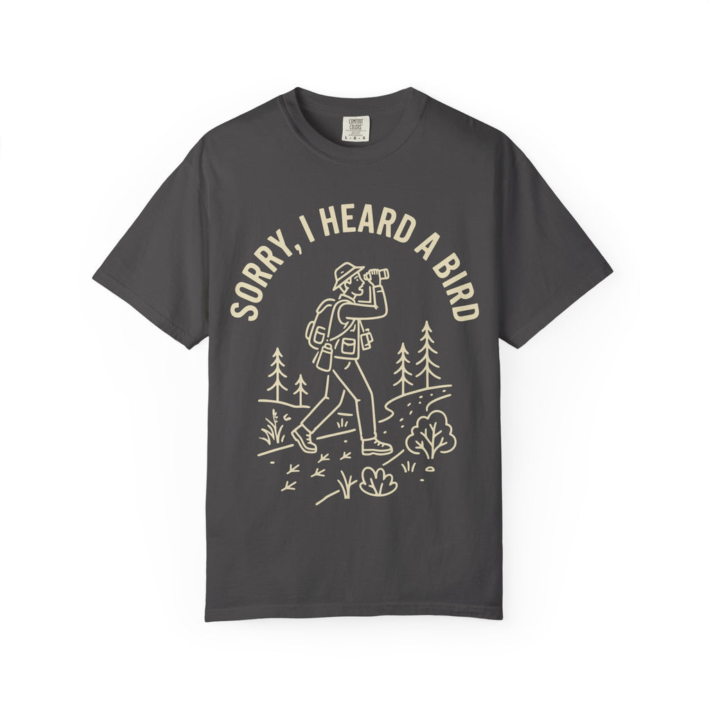 Heard A Bird T-shirt