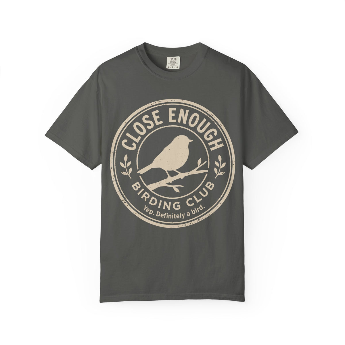 Close Enough T-shirt