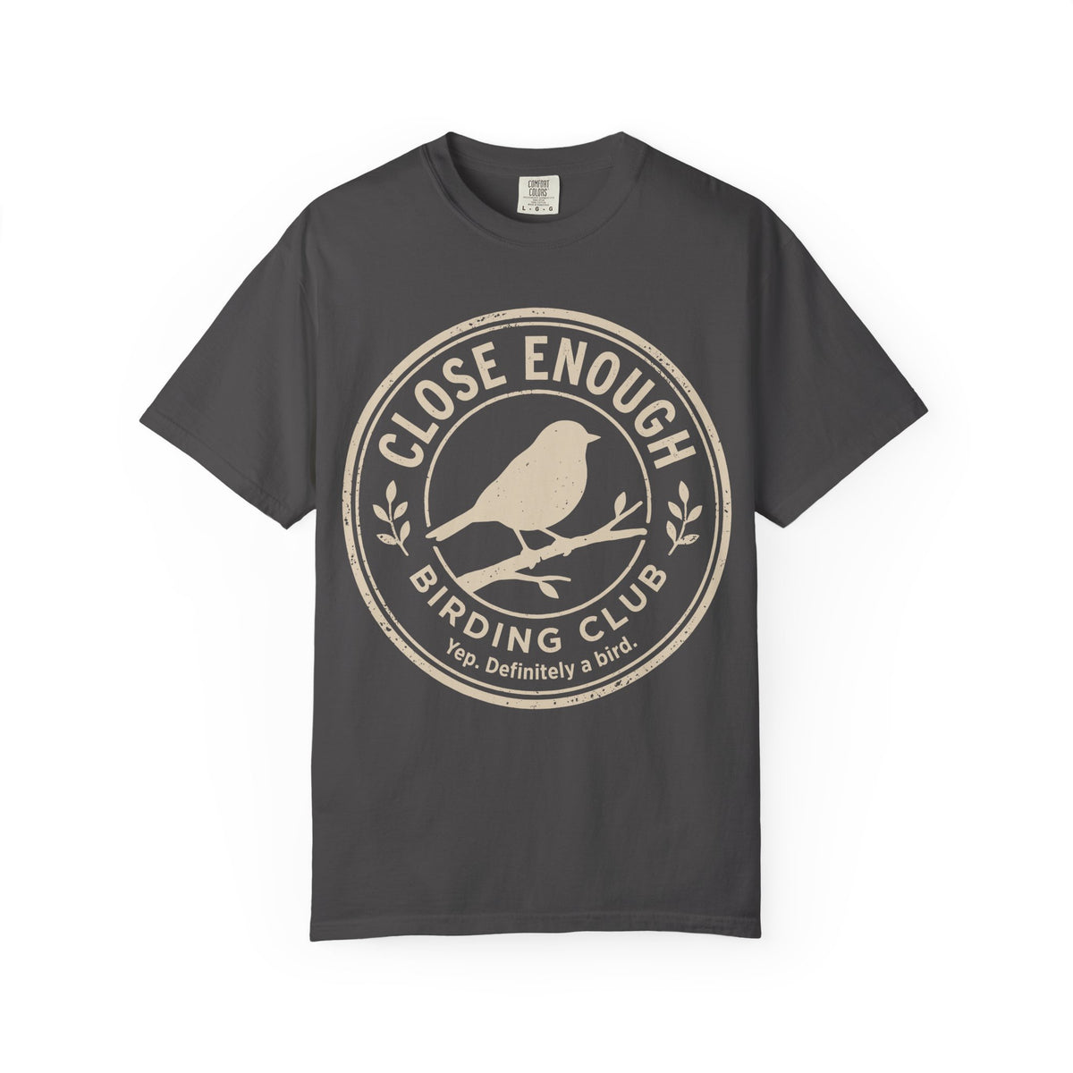 Close Enough T-shirt