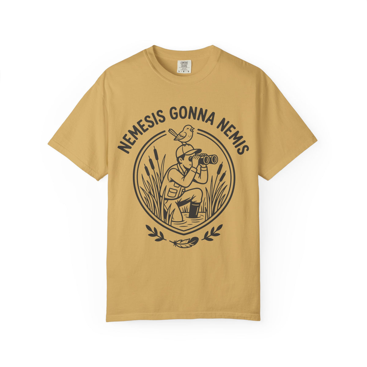 Nemesis Gonna Nemis T-shirt